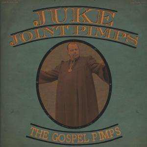 LP The Juke Joint Pimps: Boogie The Church Down 