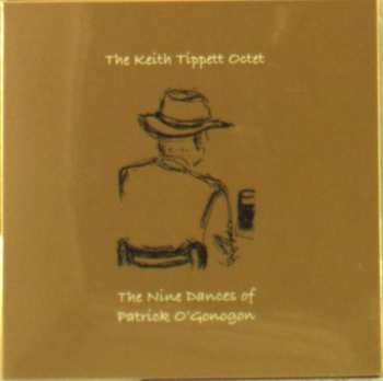 CD Keith Tippett Octet: The Nine Dances Of Patrick O'Gonogon