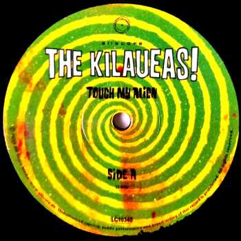 LP Kilaueas: Touch My Alien LTD