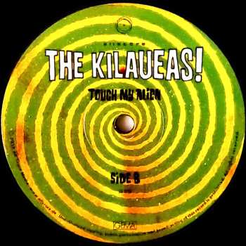 LP Kilaueas: Touch My Alien LTD