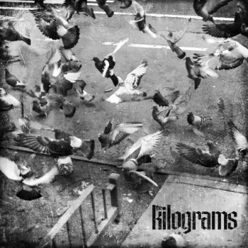 The Kilograms: Every Street B/w Drop That Guff