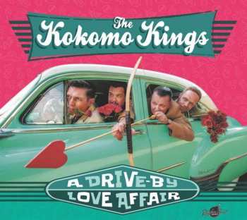 CD The Kokomo Kings: A Drive-By Love Affair
