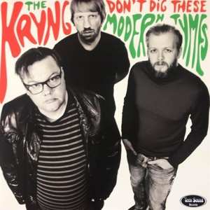 Album The Kryng: Don't Dig These Modern Tymes