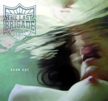 Album The Last Brigade: Burn Out