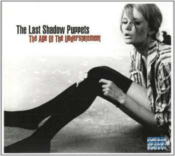 CD The Last Shadow Puppets: The Age Of The Understatement DIGI