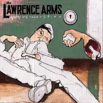 CD The Lawrence Arms: Apathy And Exhaustion