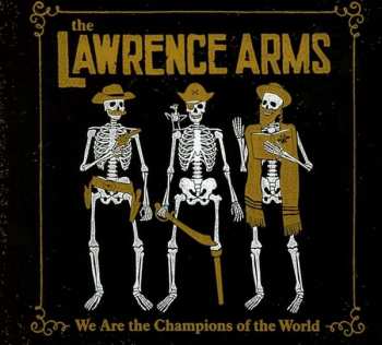 CD The Lawrence Arms: We Are The Champions Of The World (A Retrospectus)