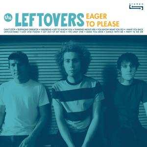 CD The Leftovers: Eager To Please