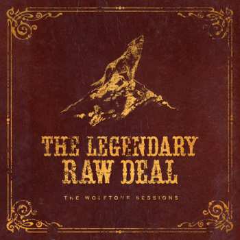 CD The Legendary Raw Deal: The Wolftone Sessions