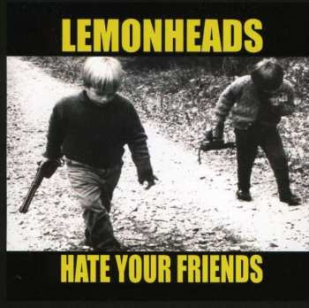 CD The Lemonheads: Hate Your Friends
