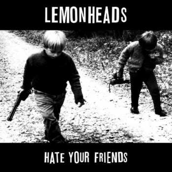 CD The Lemonheads: Hate Your Friends