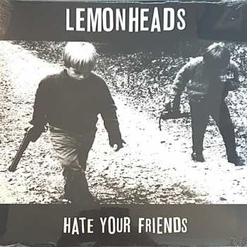 2LP The Lemonheads: Hate Your Friends