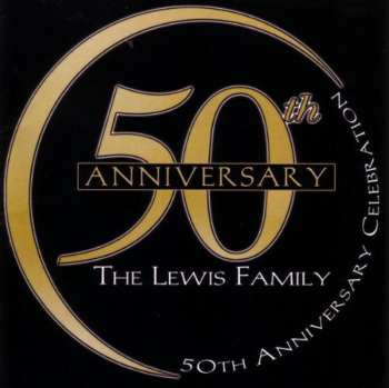 Album The Lewis Family: 50th Anniversary Celebration