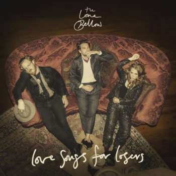 LP The Lone Bellow: Love Songs For Losers