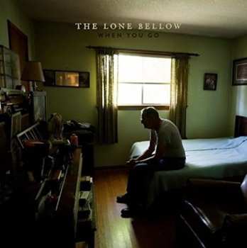 SP The Lone Bellow: When You Go CLR | LTD