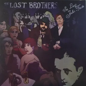 The Lost Brothers: So Long John Fante