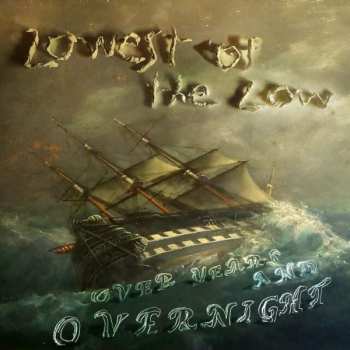 Album The Lowest Of The Low: Over Years And Overnight