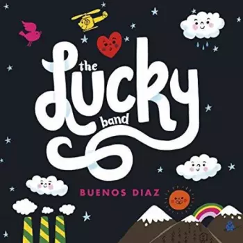 The Lucky Band: Buenos Diaz