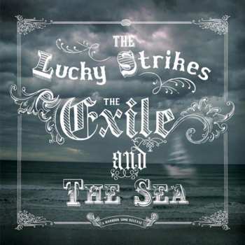 Album The Lucky Strikes: The Exile And The Sea