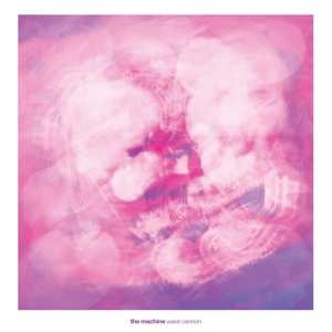 LP The Machine: Wave Cannon CLR | LTD