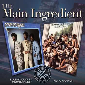 Album The Main Ingredient: Rolling Down A Mountainside / Music Maximus