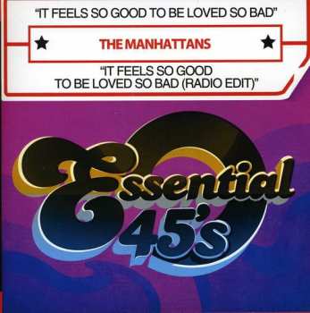 CD Manhattans: It Feels So Good To Be Loved So Bad
