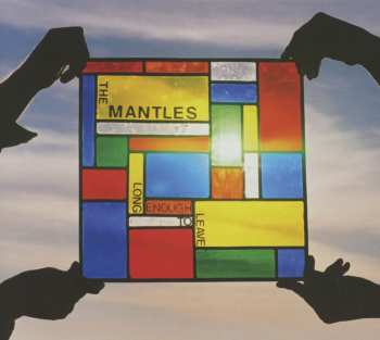 CD The Mantles: Long Enough To Leave