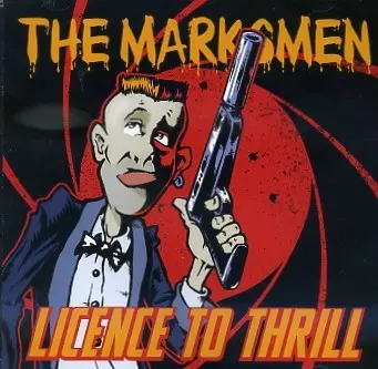 The Marksmen: Licence To Thrill