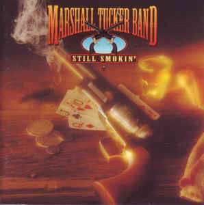 CD The Marshall Tucker Band: Still Smokin'