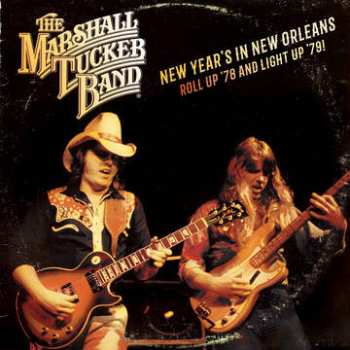 2LP The Marshall Tucker Band: New Year's In New Orleans  Roll Up '78 And Light Up '79!