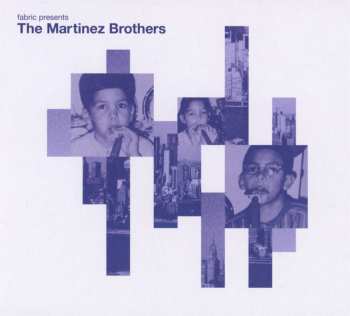 CD The Martinez Brothers: Fabric Presents The Martinez Brothers