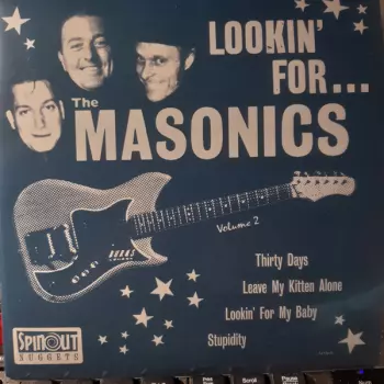 The Masonics: Lookin' For... The Masonics Volume 2