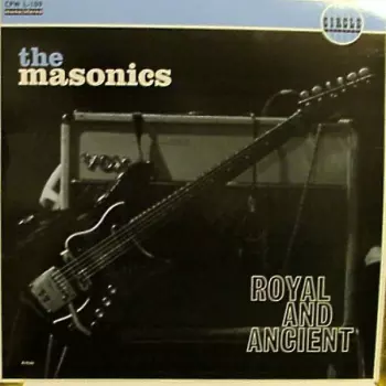 The Masonics: Royal And Ancient