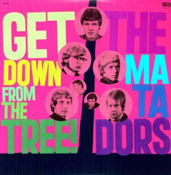 2LP The Matadors: Get Down From The Tree!