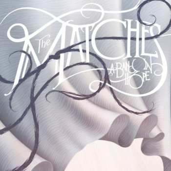 CD The Matches: A Band In Hope
