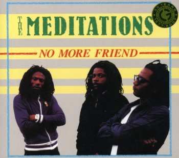 Album The Meditations: No More Friend