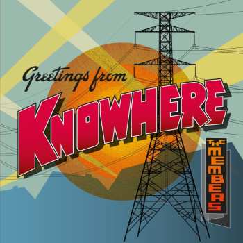 Album The Members: Greetings From Knowhere