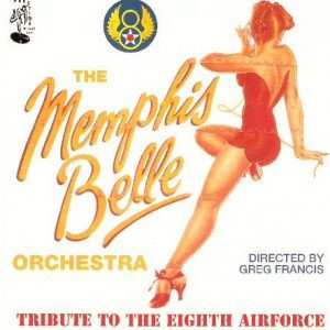 Album Memphis Belle Orchestra: The Tribute To The Eighth Airforce