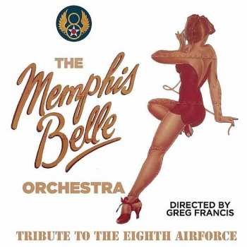 CD Memphis Belle Orchestra: The Tribute To The Eighth Airforce