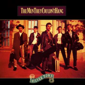 LP The Men They Couldn't Hang: Silver Town