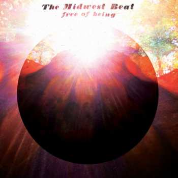 LP The Midwest Beat: Free Of Being