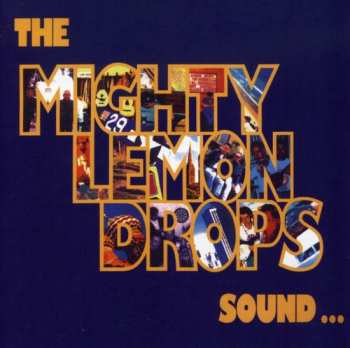 CD The Mighty Lemon Drops: Sound…