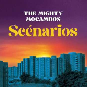 Album The Mighty Mocambos: Scenarios