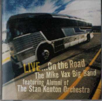 Album Stan Kenton Alumni Band: Live ...On The Road
