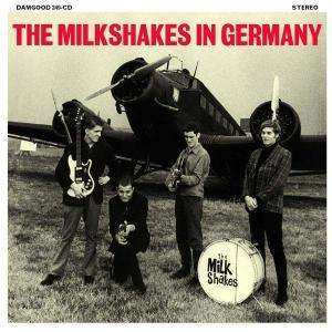 LP Thee Milkshakes: The Milkshakes In Germany