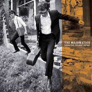 Album The Mojomatics: Songs For Faraway Lovers