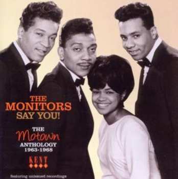 CD The Monitors: Say You! The Motown Anthology 1963-1968