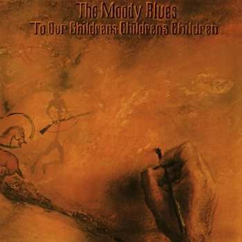 LP The Moody Blues: To Our Children's Children's Children