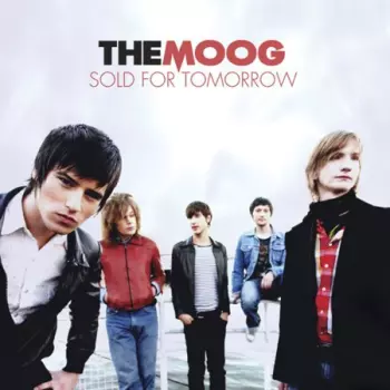 The Moog: Sold For Tomorrow