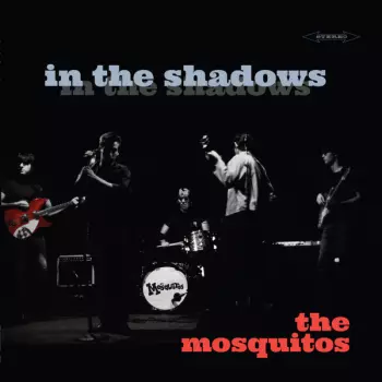 The Mosquitos: In The Shadows